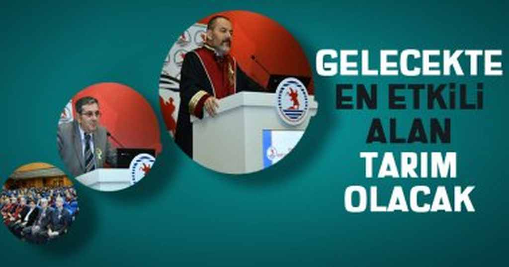 Gelecekte En Etkili Alan Tarım Olacak