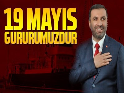 19 MAYIS GURURUMUZDUR