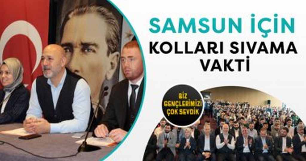 Samsun İçin Kolları Sıvama Vakti