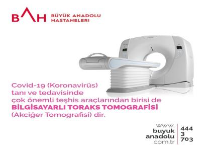 Korona virüs tanı ve tedavisinde teşhis araçlarından birisi de “toraks tomografisi”
