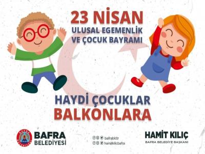23 Nisan’da; Haydi çocuklar balkonlara
