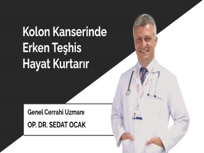 Kolon kanserinde erken teşhis hayat kurtarır
