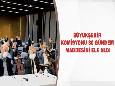 30 GÜNDEM MADDESİ İLE TOPLANDILAR