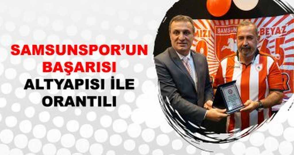 Samsunspor'un Başarısı Alt Yapısı ile Orantılı