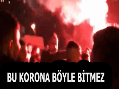 BU KORONA BÖYLE BİTMEZ
