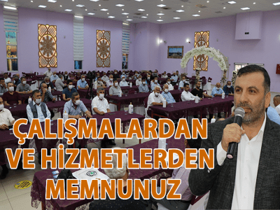 ÇALIŞMALARDAN VE HİZMETLERDEN MEMNUNUZ