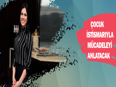 ÇOCUK İSTİSMARINI SAMSUN'DA ANLATACAK