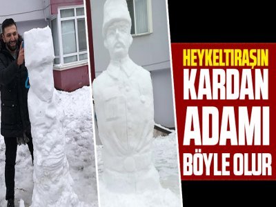 HEYKELTIRAŞIN KARDAN ADAMI BÖYLE OLUR