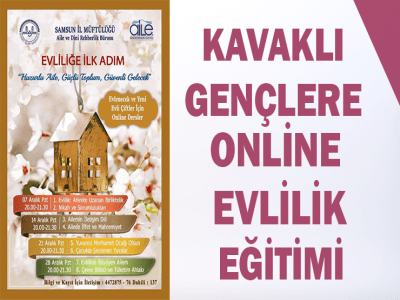 KAVAKLI GENÇLERE ONLİNE EVLİLİK EĞİTİMİ