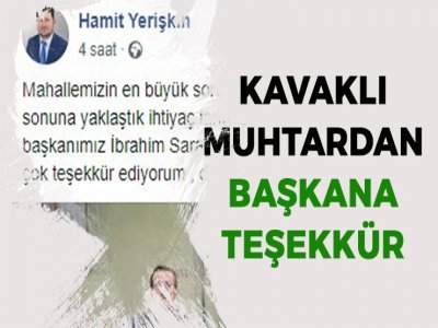 Kavaklı Muhtardan Başkana Teşekkür