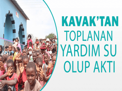KAVAK’TAN TOPLANAN YARDIM SU OLUP AKTI