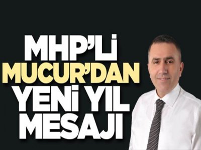MUCUR'DAN YENİ YIL MESAJI