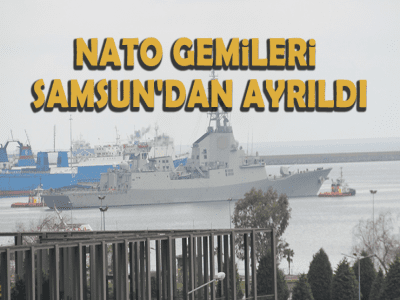 NATO GEMİLERİ SAMSUN'DAN AYRILDI