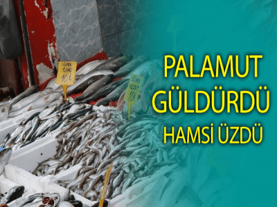 PALAMUT GÜLDÜRDÜ HAMSİ ÜZDÜ