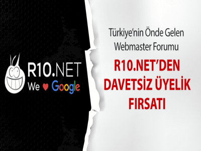 R10.Net'den Davetsiz Üyelik Frsatı