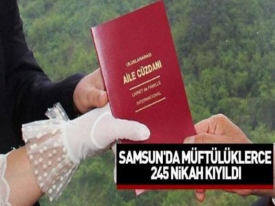 Samsun’da müftülüklerce 245 nikah kıyıldı