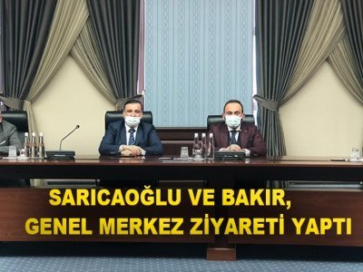  SARICAOĞLU VE BAKIR, GENEL MERKEZ ZİYARETİ YAPTI