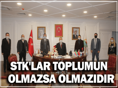 STK'LAR TOPLUMUN OLMAZSA OLMAZIDIR